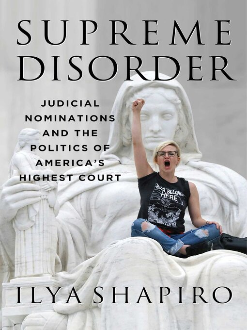 Title details for Supreme Disorder by Ilya Shapiro - Wait list